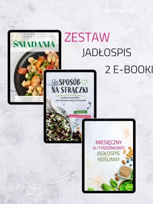 Roślinny jadłospis miesięczny + 2 ebooki: Sposób na strączki i Zdrowe śniadania + wykład
